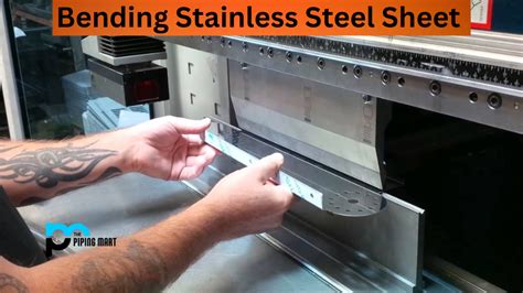 how to bend stainless steel sheet metal|bending 304 stainless steel sheet.